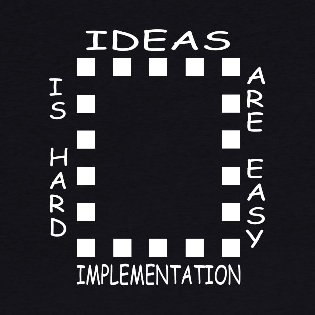 Ideas are easy motivational tshirt by MotivationTshirt